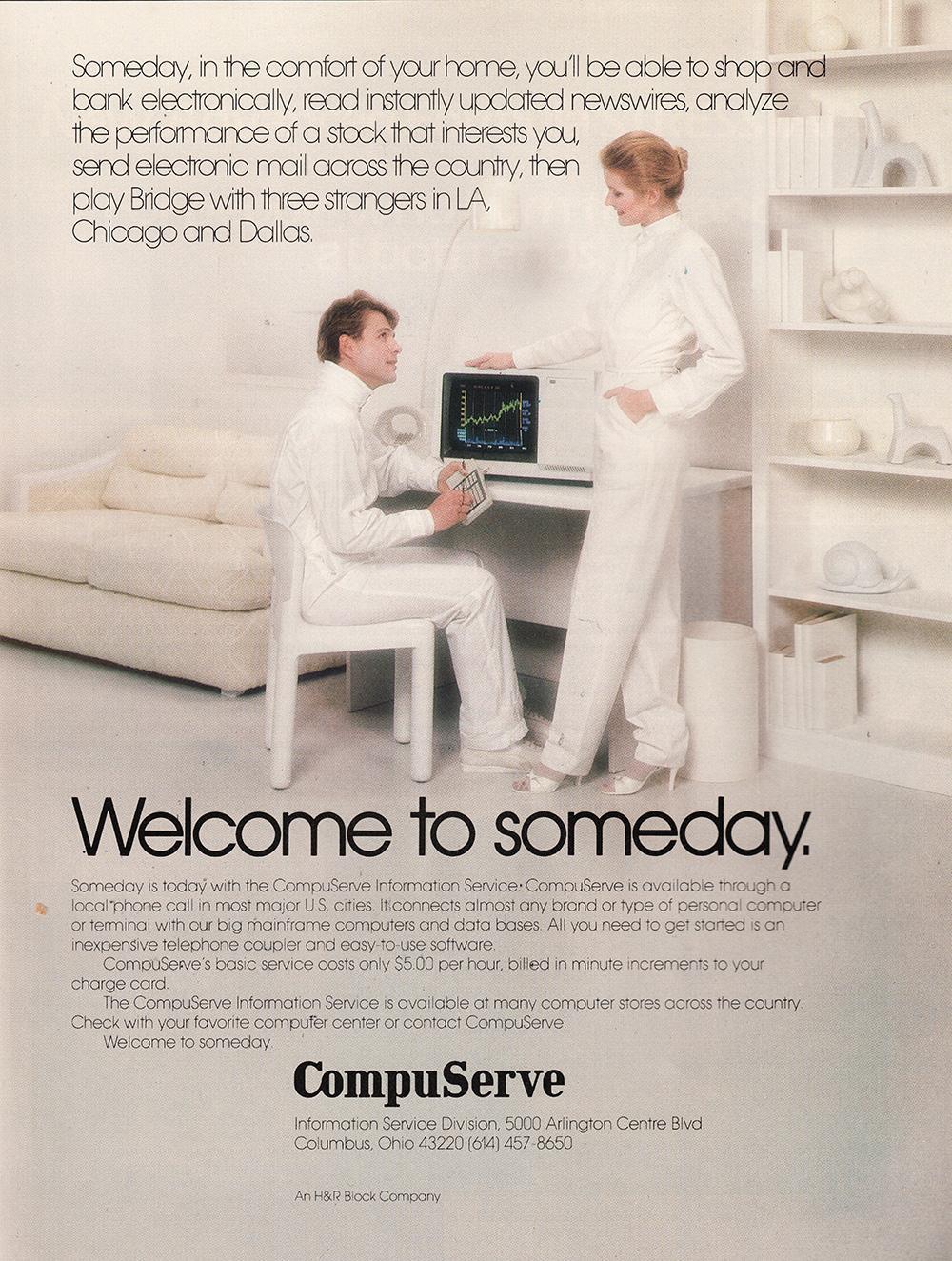 Anúncio de revista, folha inteira, da CompuServe. Homem sentado em frente a um computador olha para mulher, ambos vestidos de branco em um ambiente também branco, emanando futurismo. No texto maior, 'Welcome to someday.'